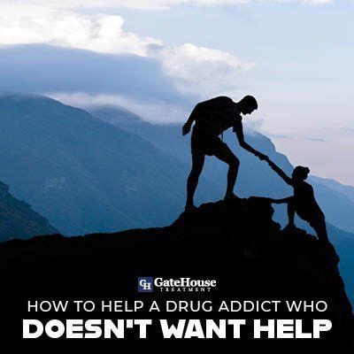How to Help an Addict Who Doesn’t Want Help 1 How to Help an Addict Who Doesn’t Want Help 1